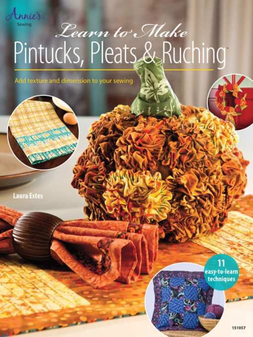 Title details for Learn to Make Pintucks, Pleats & Ruching by Laura Estes - Available